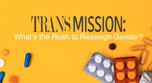 Trans Mission:What's the Rush to Reassign Gender?